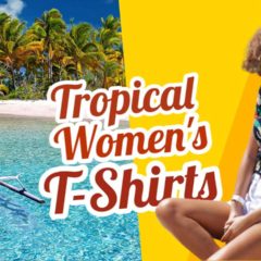 Featured image with text: "Tropical Womens T-shirts".