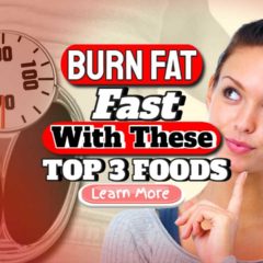 Featured image text: "Burn fat fast top 3 foods".