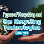 Image text: "Types of Recycling and the Recycling Technologies".