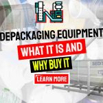Image text: "Depackaging Equipment What It Is Why Buy It".